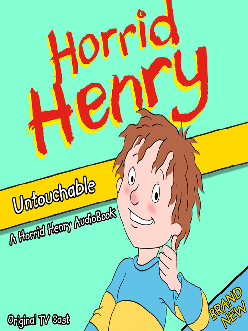 Title details for Horrid Henry, Untouchable by Lucinda Whiteley - Wait list